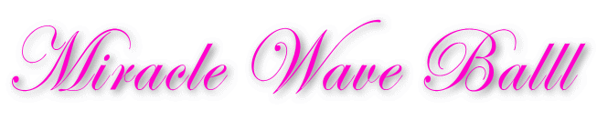 Miracle Wave Balll